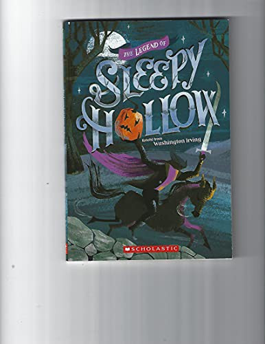 The Legend of Sleepy Hollow (Retold) front cover by Washington Irving, Jane Mason, ISBN: 1338346407