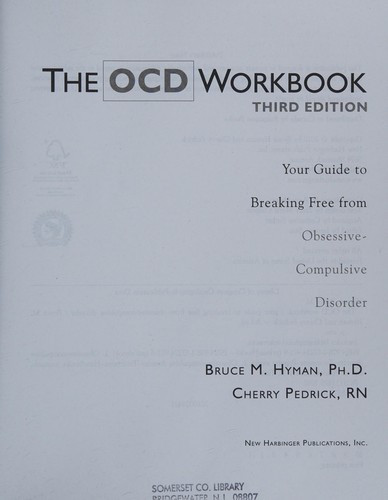 Ocd Workbook: Your Guide to Breaking Free from Obsessive-Compulsive Disorder (Revised, Updated) front cover by Bruce M Hyman,Cherlene Pedrick, ISBN: 1572249218
