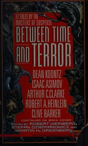 Between Time and Terror front cover by Isaac Asimov,Dean R Koontz,Robert A Heinlein,Arthur Charles Clarke, ISBN: 0451454529