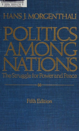 Politics Among Nations: The Struggle for Power and Peace (Fifth Edition) front cover by Hans J. Morgenthau, ISBN: 039448133x