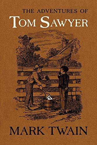 Adventures of Tom Sawyer: The Authoritative Text with Original Illustrations front cover by Mark Twain, ISBN: 0520343638