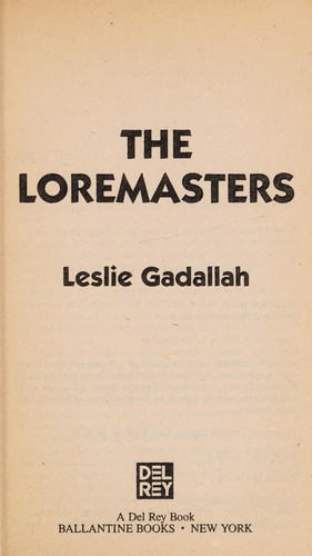 Loremasters front cover by Leslie Gadallah, ISBN: 0345355768