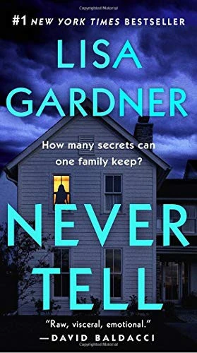 Never Tell (Detective D. D. Warren) front cover by Lisa Gardner, ISBN: 1524742104