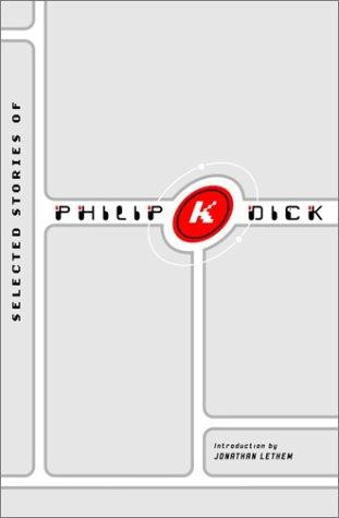 Selected Stories of Philip K. Dick front cover by Philip K. Dick, ISBN: 0375421513