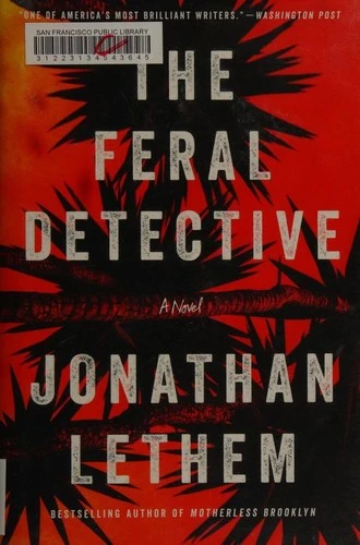 The Feral Detective front cover by Lethem, Jonathan, ISBN: 0062859064