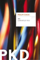 We Can Build You front cover by Philip K. Dick, ISBN: 0547572689
