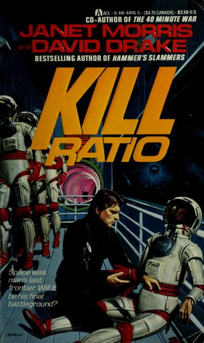 Kill Ratio front cover by Janet Morris, David Drake, ISBN: 0441441165