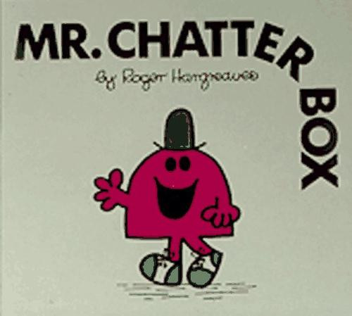 Mr. Chatterbox front cover by Roger Hargreaves, ISBN: 0843178078