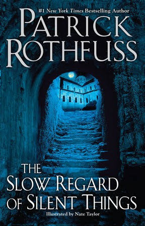 The Slow Regard of Silent Things (Kingkiller Chronicles) front cover by Patrick Rothfuss, ISBN: 0756411327