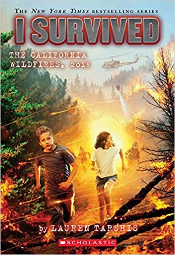 The California Wildfires, 2018 20 I Survived front cover by Lauren Tarshis, ISBN: 133831744X