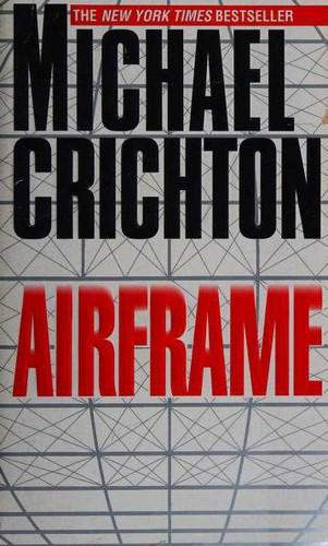 Airframe front cover by Michael Crichton, ISBN: 0345402871