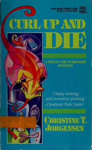 Curl Up and Die front cover by Christine T. Jorgensen, ISBN: 0373262663