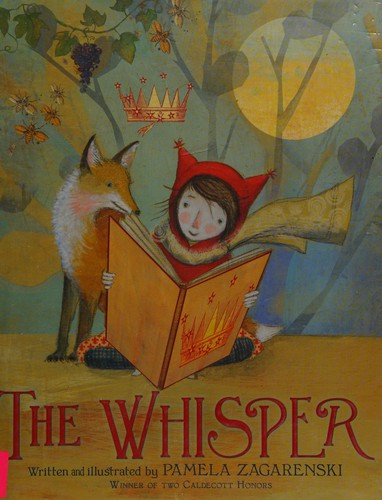 The Whisper front cover by Pamela Zagarenski, ISBN: 0544416864