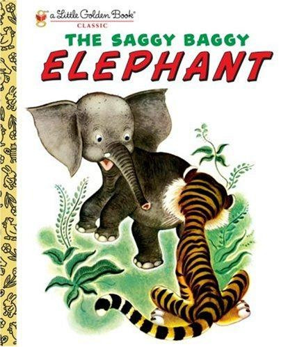 The Saggy Baggy Elephant (A Little Golden Book) front cover by K. and B. Jackson, Tenggren, ISBN: 0307021106