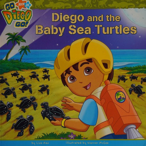 Diego and the Baby Sea Turtles front cover by Lisa Rao, ISBN: 0545076080