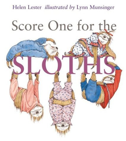 Score One for the Sloths front cover by Helen Lester, ISBN: 061838006X