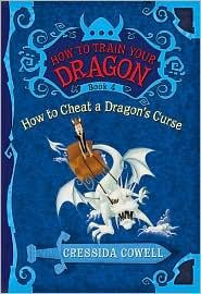 How to Cheat a Dragon's Curse 4 How to Train Your Dragon front cover by Cressida Cowell, ISBN: 0316085308