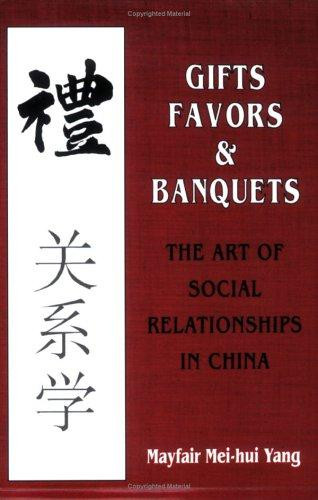 Gifts, Favors, and Banquets: Sound and Performance from the 1920s to the Present front cover by Mayfair Mei-Hui Yang, ISBN: 080149592X
