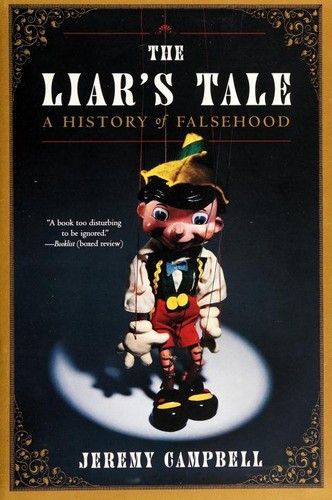 The Liar's Tale: A History of Falsehood (Revised) front cover by Jeremy Campbell, ISBN: 0393323617