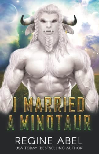 I Married A Minotaur front cover by Regine Abel, ISBN: 1990572413