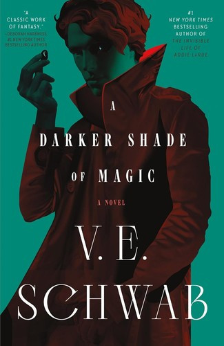 A Darker Shade of Magic 1 Shades of Magic front cover by V. E. Schwab, ISBN: 1250891213
