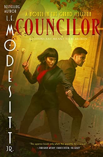 Councilor: A Novel in the Grand Illusion front cover by L E Modesitt, ISBN: 1250814456