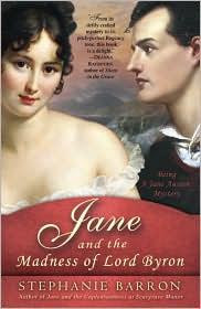 Jane and the Madness of Lord Byron: Being A Jane Austen Mystery front cover by Stephanie Barron, ISBN: 0553386700