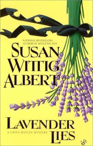 Lavender Lies: a China Bayles Mystery front cover by Susan Wittig Albert, ISBN: 0425177009