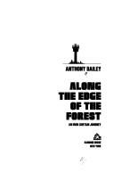 Along the Edge of the Forest: An Iron Curtain Journey front cover by Anthony Bailey, ISBN: 0394523954