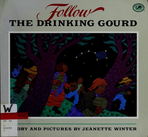 Follow the Drinking Gourd front cover by Jeanette Winter, ISBN: 0679819975
