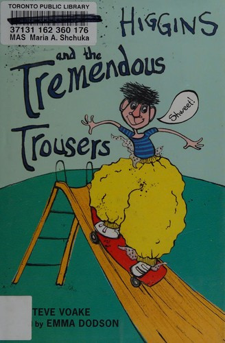 Hooey Higgins and the Tremendous Trousers front cover by Steve Voake, Emma Dodson, ISBN: 0763669237