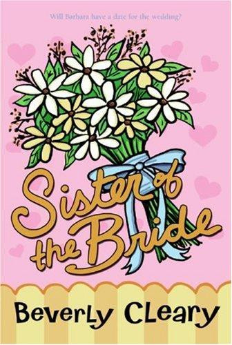 Sister of the Bride (First Love) front cover by Beverly Cleary, ISBN: 0380728079