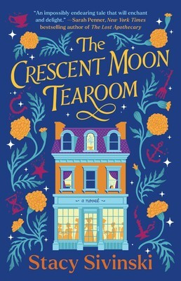 Crescent Moon Tearoom front cover by Stacy Sivinski, ISBN: 1668058391