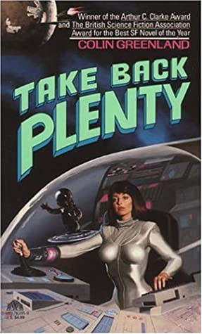 Take Back Plenty front cover by Colin Greenland, ISBN: 0380763958