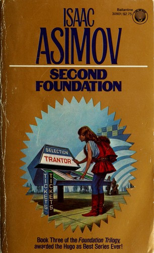 Second Foundation 3 Foundation front cover by Isaac Asimov, ISBN: 0345309014