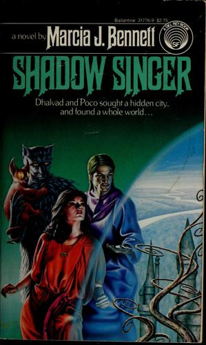 Shadow Singer front cover by Marcia J. Bennett, ISBN: 0345317769