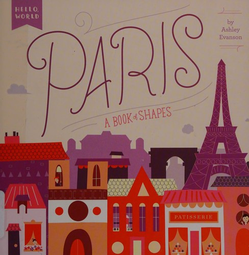 Paris: A Book of Shapes front cover by Ashley Evanson, ISBN: 0448489155