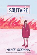 Solitaire front cover by Alice Oseman, ISBN: 1338863428