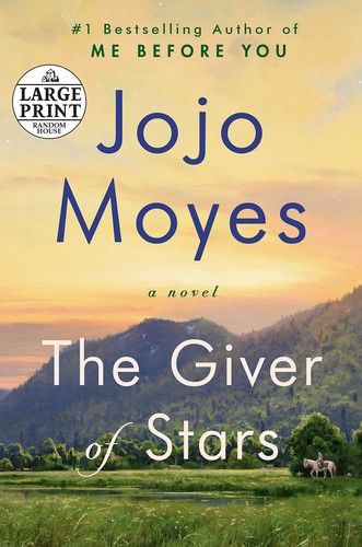 The Giver of Stars (Large Print) front cover by Jojo Moyes, ISBN: 0593152263