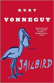 Jailbird: A Novel front cover by Kurt Vonnegut, ISBN: 0385333900