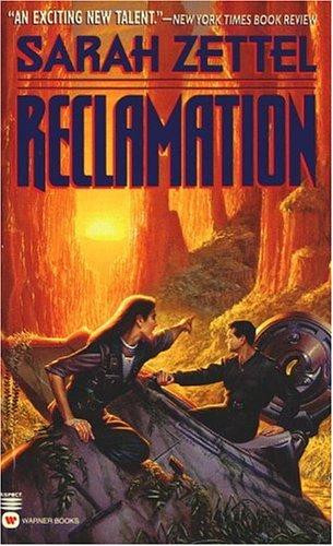 Reclamation front cover by Sarah Zettel, ISBN: 0446602922
