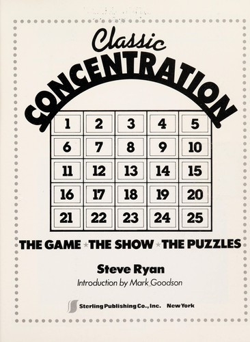 Classic Concentration: The Game, the Show, the Puzzles front cover by Steve Ryan, ISBN: 0806984686