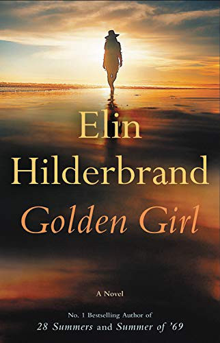 Golden Girl front cover by Elin Hilderbrand, ISBN: 0316420085