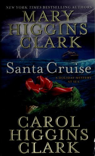 Santa Cruise: a Holiday Mystery at Sea front cover by Mary Higgins Clark, Carol Higgins Clark, ISBN: 141653802X