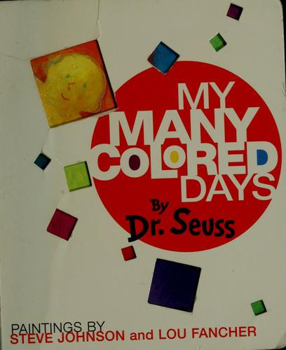 My Many Colored Days front cover by Dr. Seuss, Steve Johnson, Lou Fancher, ISBN: 067989344X