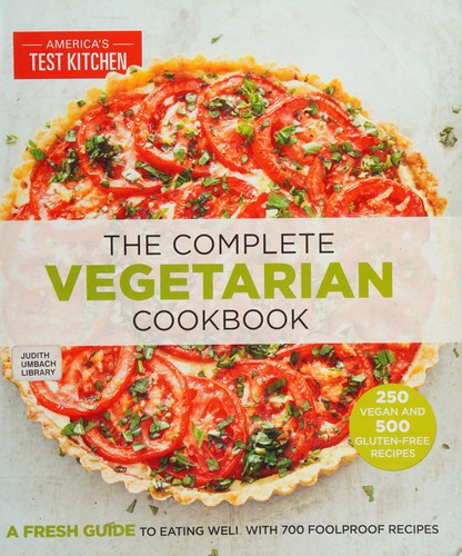 The Complete Vegetarian Cookbook front cover by Editors at America's Test Kitchen, ISBN: 1936493969