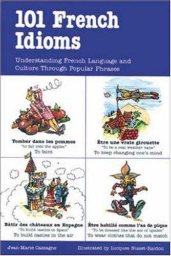 101 French Idioms front cover by Jean-Marie Cassagne,Luc Nisset-Raidon,Cassagne Jean-Marie,Nisset Luc, ISBN: 0844212903