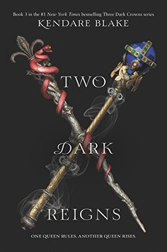 Two Dark Reigns 3 Three Dark Crowns front cover by Kendare Blake, ISBN: 0062686143