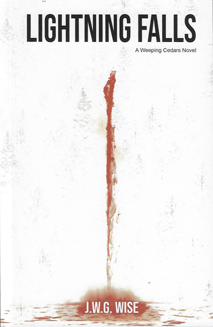 Lightning Falls: A Weeping Cedars Horror Novel front cover by J W G Wise, ISBN: 0960130519