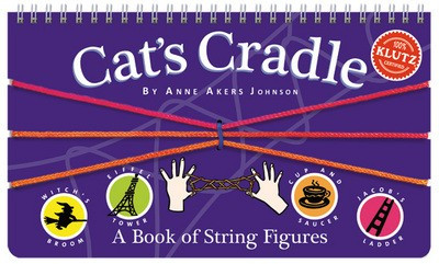 Cats Cradle : a Book of String Figures front cover by Anne Akers Johnson, ISBN: 1878257536